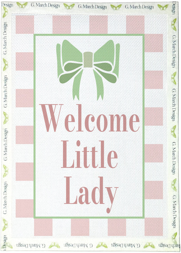 “Little Lady needlepoint canvas with a green bow, pink-and-white checked border and pink ‘Welcome Little Lady’ lettering.”